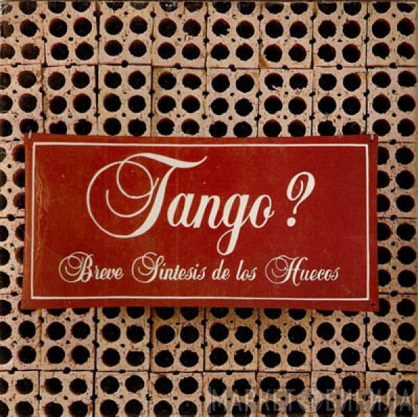 Tango? - Breve Síntesis De Los Huecos