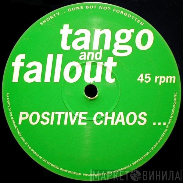 Tango & Fallout - Positive Chaos ...