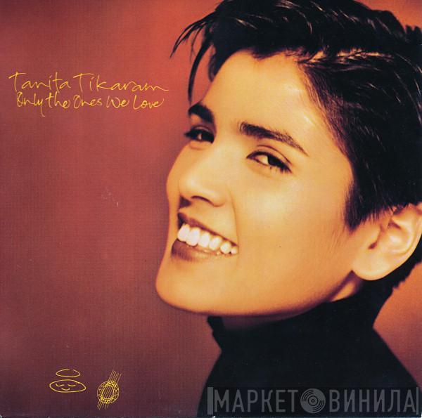 Tanita Tikaram - Only The Ones We Love