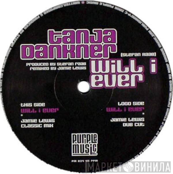 Tanja Dankner - Will I Ever