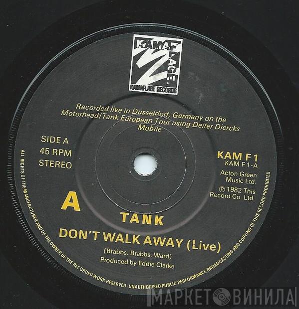 Tank  - Don't Walk Away