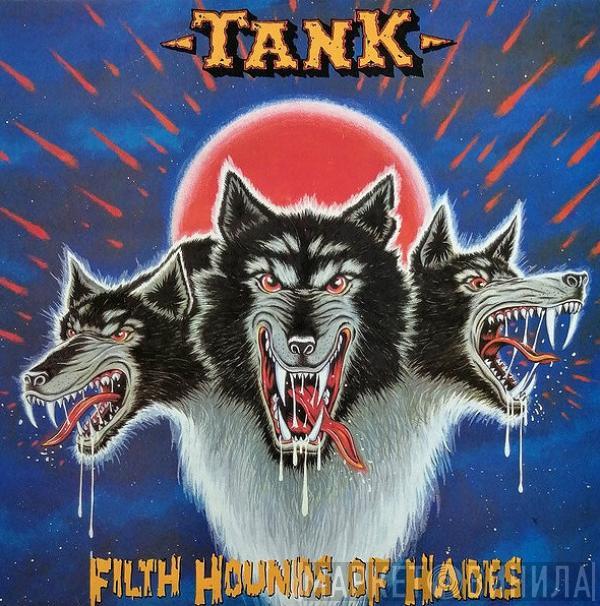 Tank  - Filth Hounds Of Hades