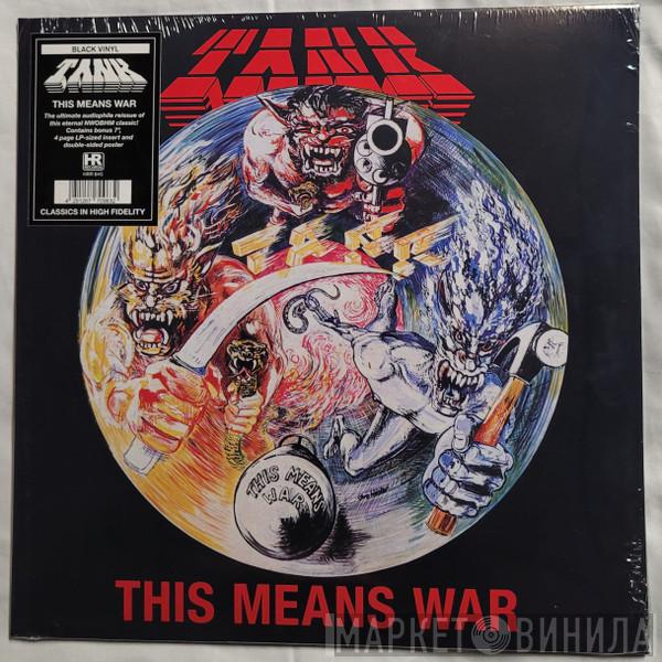 Tank  - This Means War