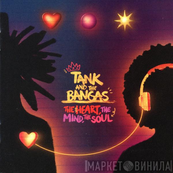 Tank and the Bangas - The Heart, The Mind, The Soul
