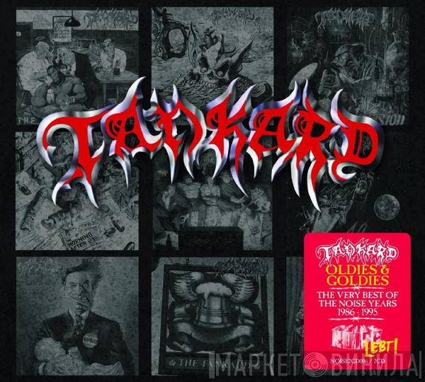 Tankard - Oldies & Goldies - The Very Best Of The Noise Years 1986-1995