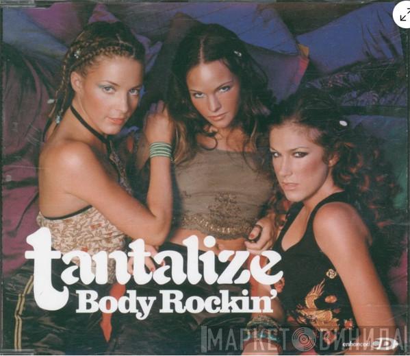 Tantalize - Body Rockin'
