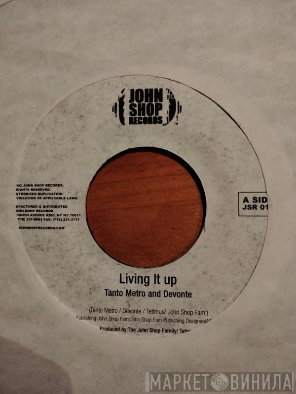 Tanto Metro & Devonte - Living It Up