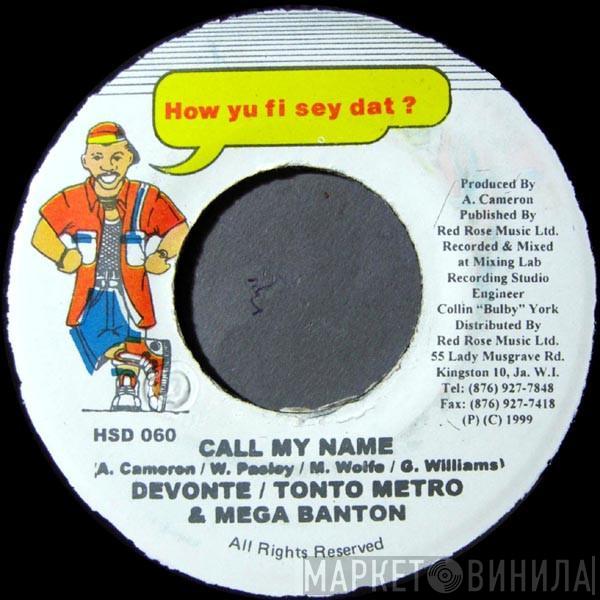 Tanto Metro & Devonte, Mega Banton - Call My Name