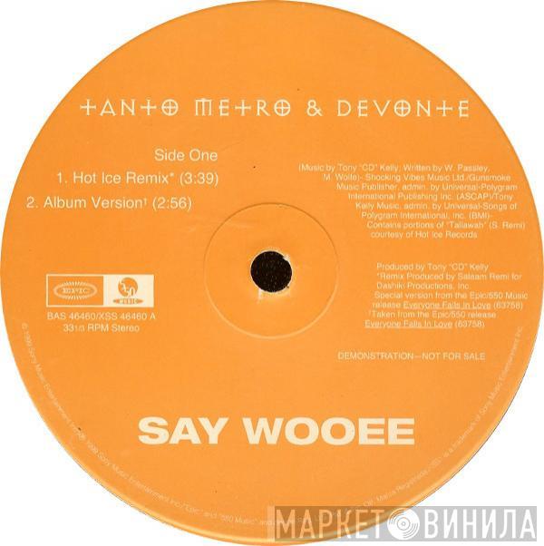 Tanto Metro & Devonte - Say Wooee