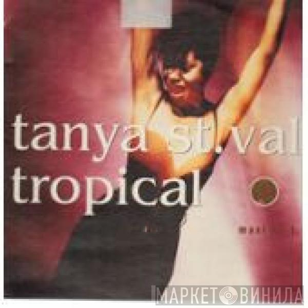 Tanya Saint-Val - Tropical