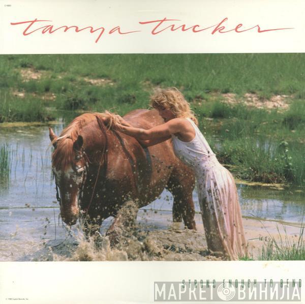 Tanya Tucker - Strong Enough To Bend