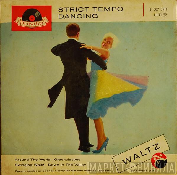 Tanzorchester Horst Wende - Strict Tempo Dancing - Waltz