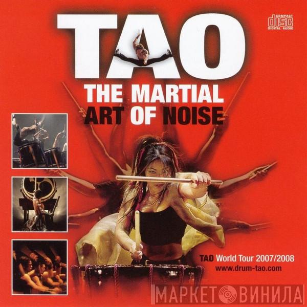 Tao  - The Martial Art Of Noise - World Tour 2007/2008