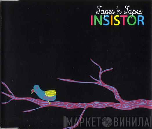 Tapes 'n Tapes - Insistor