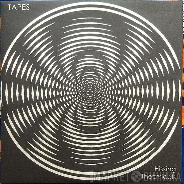 Tapes  - Hissing Theatricals EP