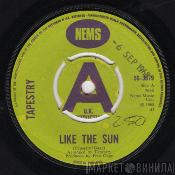 Tapestry  - Like The Sun