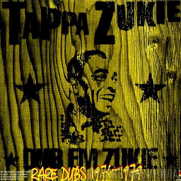 Tapper Zukie - Dub Em Zukie - Rare Dubs 1976-1979
