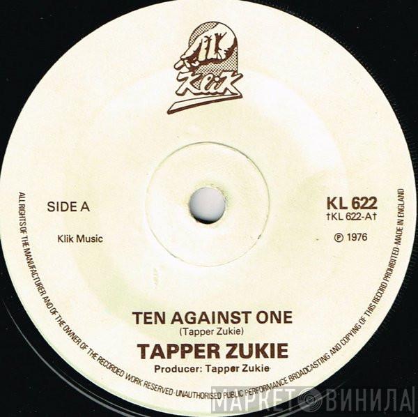 Tapper Zukie - Ten Against One / Rockers