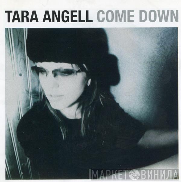 Tara Angell - Come Down