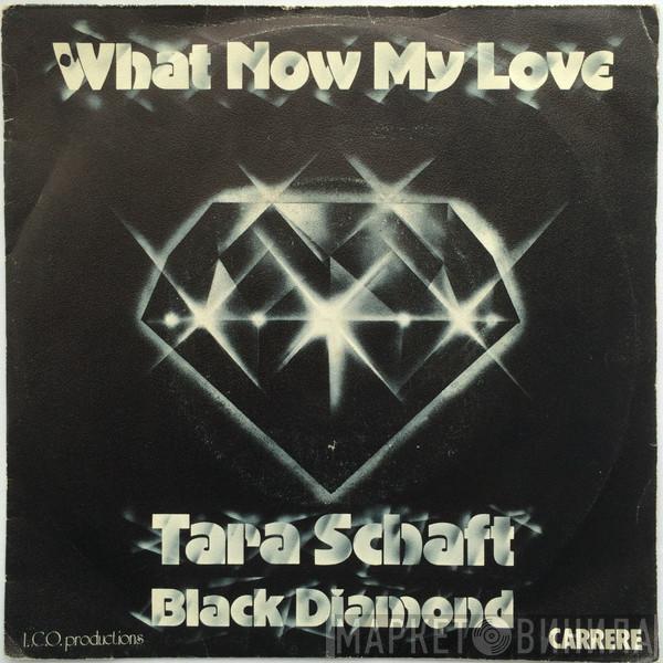 Tara Schaft, Black Diamond  - What Now My Love / New York City Dream