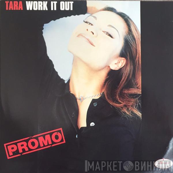 Tara  - Work It Out