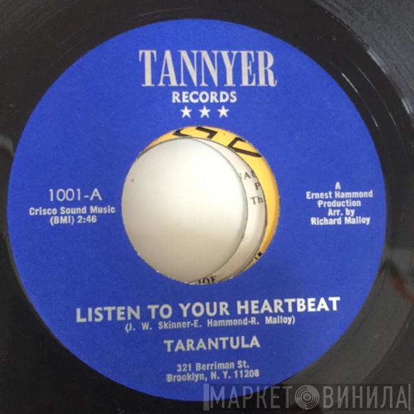 Tarantula  - Listen To Your Heartbeat