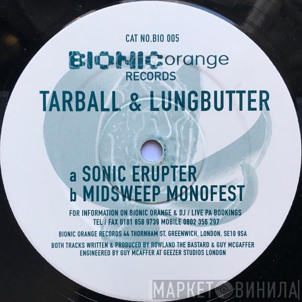 Tarball & Lungbutter - Sonic Erupter / Midsweep Monofest