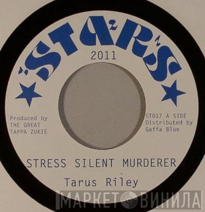 Tarrus Riley, Stars Players Of Instruments - Stress Silent Murderer