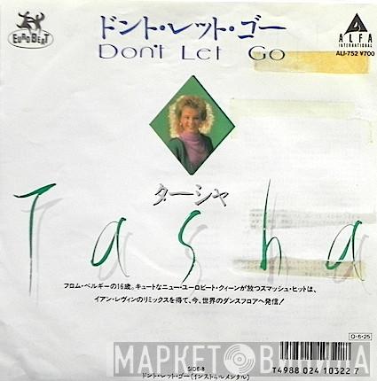 Tasha  - Don't Let Go