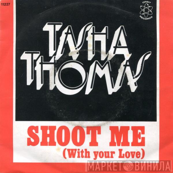 Tasha Thomas - Shoot Me (With Your Love)