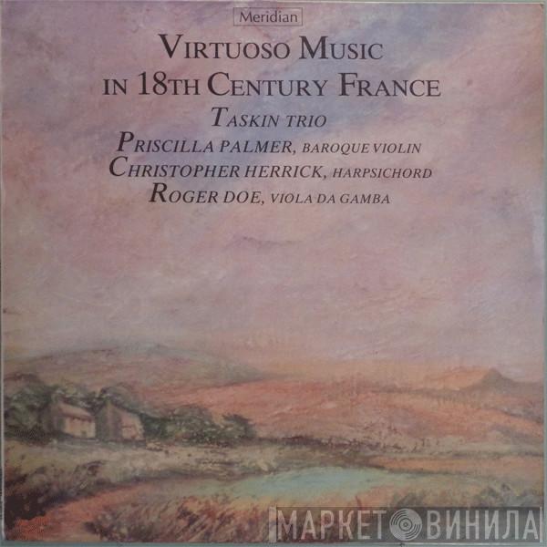 Taskin Trio, Priscilla Palmer, Christopher Herrick, Roger Doe - Virtuoso Music In 18th Century France