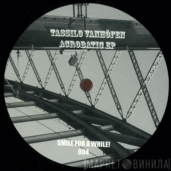 Tassilo Vanhöfen - Acrobatic EP