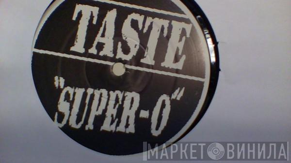 Taste - Super O
