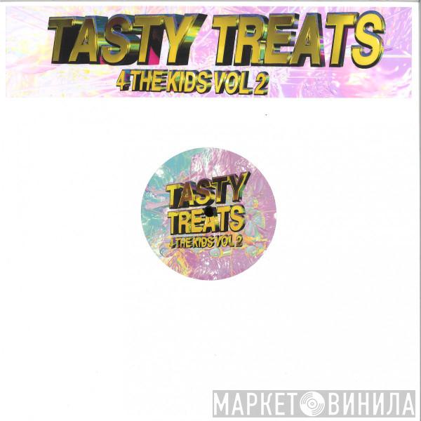  - Tasty Treats 4 The Kids Vol. 2
