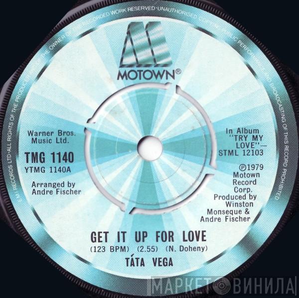 Tata Vega - Get It Up For Love / I Just Keep Thinking About You Baby