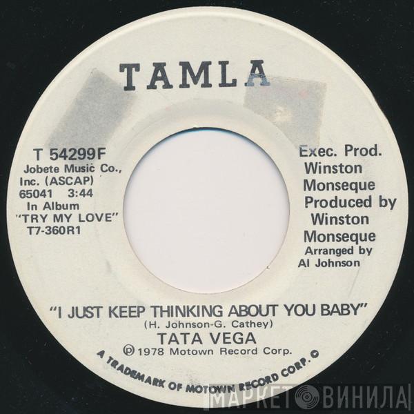 Tata Vega - I Just Keep Thinking About You Baby