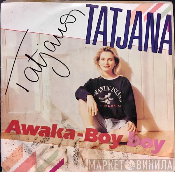  Tatjana  - Awaka-Boy Boy