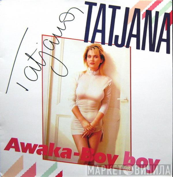  Tatjana  - Awaka Boy