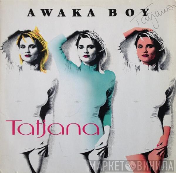  Tatjana  - Awaka Boy