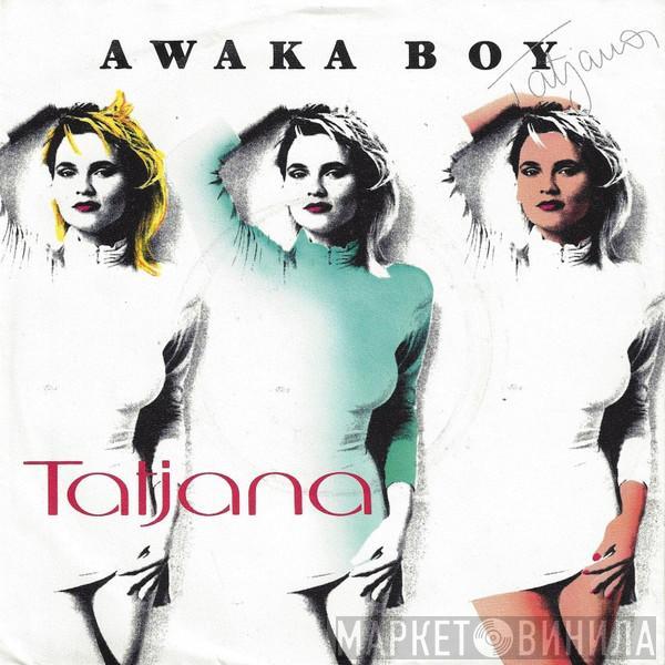  Tatjana  - Awaka Boy