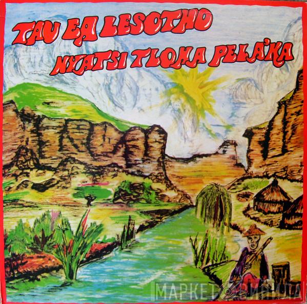 Tau Ea Lesotho - Nyatsi Tloha Pela'ka