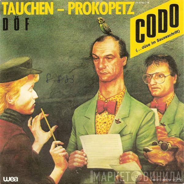 Tauchen-Prokopetz, DÖF - Codo (... Düse Im Sauseschritt)