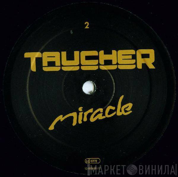 Taucher - Miracle / Infinity