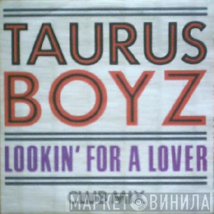 Taurus Boyz - Lookin' For A Lover (Club Mix)