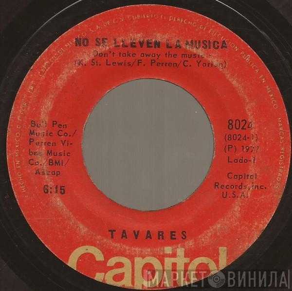  Tavares  - Don't Take Away The Music = No Se Lleven La Musica / Guiding Star = Estrella Guia