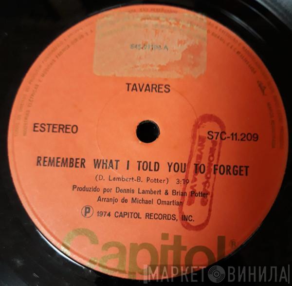  Tavares  - Remember What I Told You To Forget / My Ship