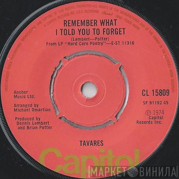  Tavares  - Remember What I Told You To Forget / My Ship