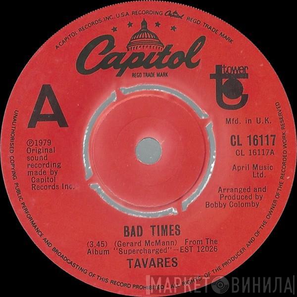  Tavares  - Bad Times