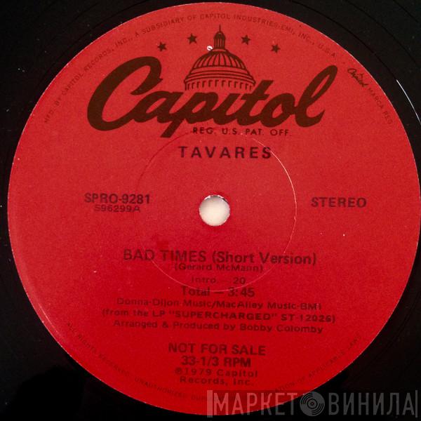  Tavares  - Bad Times