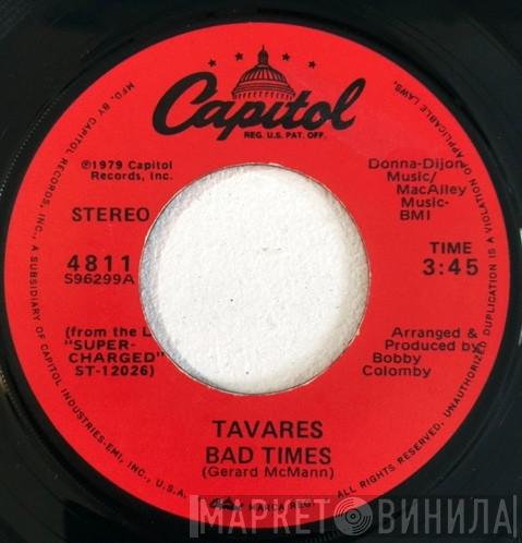  Tavares  - Bad Times